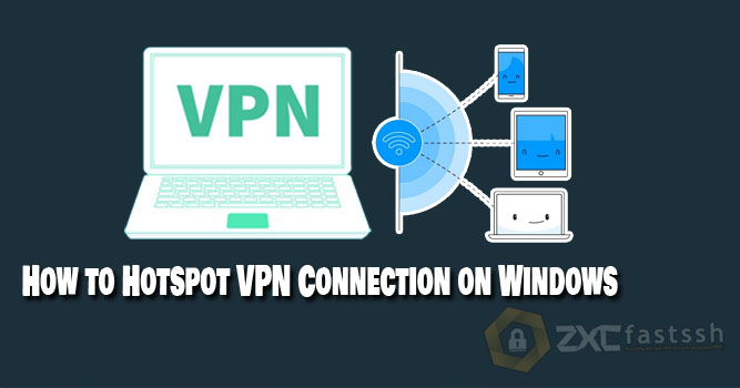How to Hotspot VPN Connection on Windows